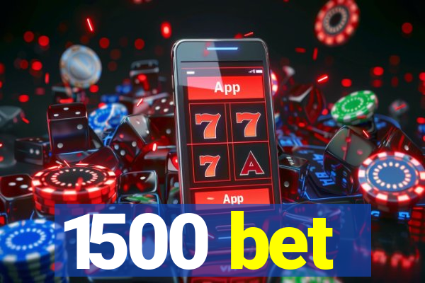 1500 bet